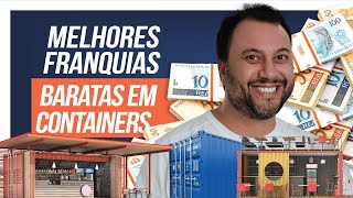 5 Franquias Baratas e Lucrativas em CONTAINERS 2024 🚀 Melhores Negócios para VOCÊ INVESTIR e LUCRAR [upl. by Oiluig807]