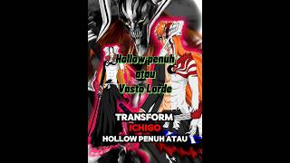 Transform IchigoVasto Lorde atau hollow penuh anime bleach [upl. by Milton837]