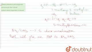 The reagent which will be suitable to distinguish 1methoxy3methyl2butene from isomeric 4me [upl. by Heisel220]