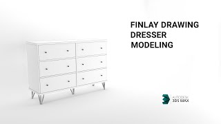 Finlay drawer dresser modeling  3DS max 2022 [upl. by Amory]