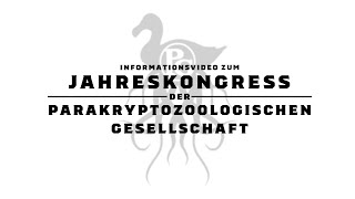 ZUM JAHRESKONGRESS DER PARAKRYPTOZOOLOGISCHEN GESELLSCHAFT [upl. by Eanal]