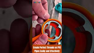 Amazing Create Perfect Threads on PVC Pipes Easily and Effectively tool shorts [upl. by Kezer]