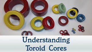 65 Understanding Toroid Cores [upl. by Audsley999]