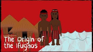 The Origin of the Ifugaos [upl. by Labors]