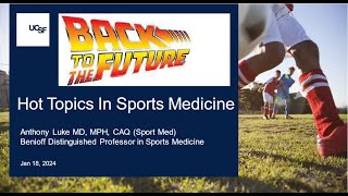 January 18 2024 Sports medicine hot topics Back to the future [upl. by Beverlee]