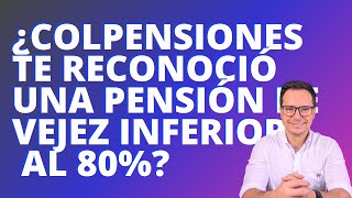 🔴¿SABÍAS QUE COLPENSIONES TIENE QUE AUMENTAR TU PENSIÓN DE AL 80🔴 [upl. by Rebba935]