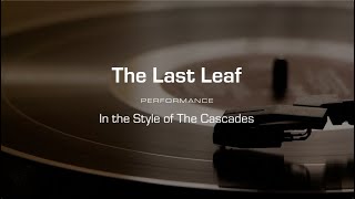 Karaoke The Last Leaf The Cascades [upl. by Whitaker435]