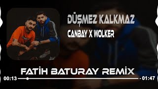 Canbay amp Wolker  Düşmez Kalkmaz  Fatih Baturay Remix [upl. by Collimore197]