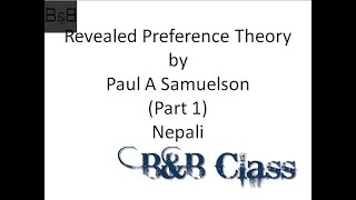 Revealed Preference Theory  Part1  Nepali  NRB Officer Third  Micro Economics  Paul A Samuelson [upl. by Oirevlis278]