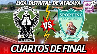 LIGA DISTRITAL DE ATALAYA  ATLÉTICO SAN JUAN VS SPORTING SAN ANTONIO [upl. by Cutler]