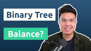 What is a Balanced Binary Tree [upl. by Nodnnarb936]