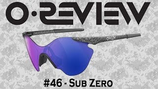 Oakley Reviews Episode 46 Sub Zeros [upl. by Morrison]