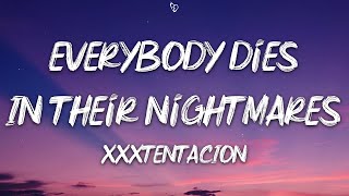 XXXTENTACION  Everybody Dies In Their Nightmares Lyrics [upl. by Quentin]