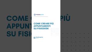 Come creare più appuntamenti  FisioterapistaFacileit  FisioDesk [upl. by Trueblood221]