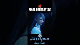 Final Fantasy XVI ❄️💬 Jill Confesses her Sins finalfantasyxvi ps5 finalfantasy ffxvi [upl. by Tung37]