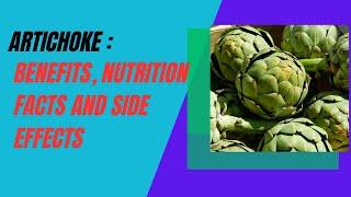 Artichoke Benefits Nutrition Facts and Side Effects [upl. by Hally186]