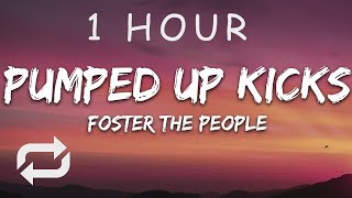 1 HOUR 🕐  Foster The People  Pumped Up Kicks Lyrics [upl. by Witha]