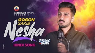 GOGON SAKIBNesha  Hindi Video Song  New Year SpeciaL  New Song 2024 [upl. by Etnwahs]