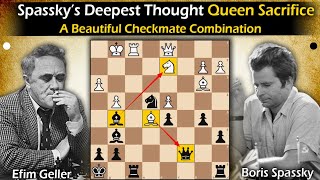 Spassky’s Deepest Thought Queen Sacrifice  Geller vs Spassky 1964 [upl. by Rimma82]