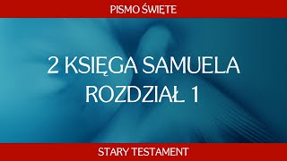 2 Księga Samuela  Rozdział 1 [upl. by Asir]