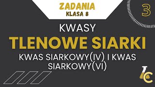 KWAS SIARKOWYIV I KWAS SIARKOWYVI  KWASY TLENOWE SIARKI  Nowa Era klasa 8 [upl. by Diraf228]