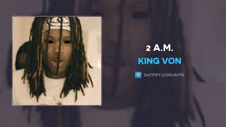 King Von  2 AM AUDIO [upl. by Maryellen]