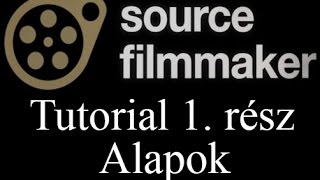 Magyar SFM Tutorial 1rész  Alapok [upl. by Euqimod743]