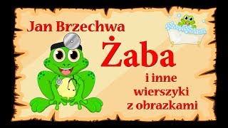 🐸🐸🐸Jan Brzechwa  Żaba i inne wierszyki z obrazkami  ponad 20 minut nauki i zabawy [upl. by Nnaacissej]