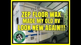 LOOK ZEP Floor Wax Made My OLD RV Look NEW Again [upl. by Haze771]