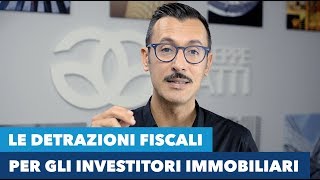 Le detrazioni fiscali per gli investitori immobiliari [upl. by Yahsat362]