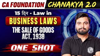 Business Laws The Sale of Goods Act 1930  CA Foundation Chanakya 20 🔥🔥 [upl. by Ecinahc]