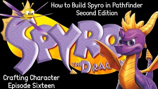 How to build Spyro Spyro the Dragon In Pathfinder Second Edition [upl. by Tterb730]