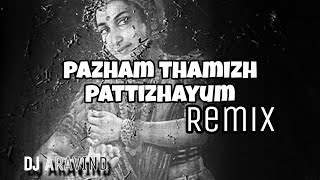 pazham thamizh pattizhayum Remix song  👉DJ ARAVIND👈KOLLAM VKD [upl. by Idnar]