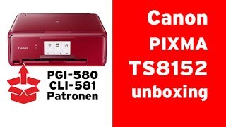 Canon Pixma TS8152 unboxing PGI580 CLI581 Tintenpatronen installieren [upl. by Halyhs]