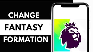 How to Change your Formation in Fantasy Premier League [upl. by Ahsurej]