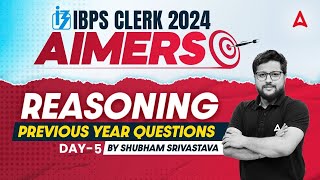 IBPS CLERK 2024  Reasoning Previous Year Questions Part5  By Shubham Srivastava [upl. by Adnaral]