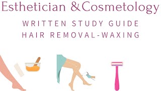 Cosmetology amp Esthetician Written Study Guide  Hair Removal Waxing [upl. by Alegnad]