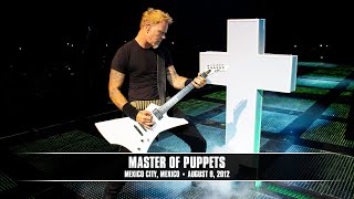 Metallica Master Of Puppets Mexico City Mexico  August 9 2012 [upl. by Karilla]