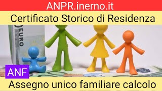 Certificato Storico di Residenza  ANPR  Assegno unico familiare calcolo  ANF [upl. by Kokaras821]