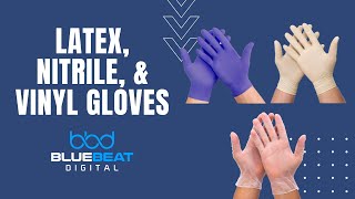 Latex  Nitrile amp Vinyl Gloves Know the Difference [upl. by Ennovehs]