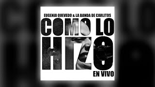 Como Lo Hizo  Eugenia Quevedo X LBC [upl. by Hendren]