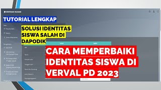 CARA MUDAH MEMPERBAIKI IDENTITAS SISWA DI VERVAL PD [upl. by Lohse]