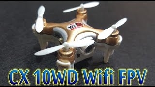 Unboxing Test Cheerson CX 10WD Wifi FPV Drone Supper Mini [upl. by Terrilyn582]