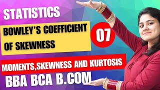 Bowleys Coefficient of SkewnessMoments skewness and KurtosisStatisticsBBABCABCOMDream Maths [upl. by Syah775]