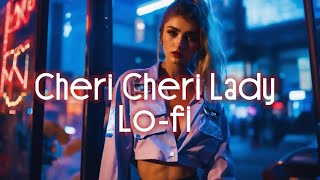 Cheri Cheri Lady Lofi Song  Cover song  2024 [upl. by Chabot]