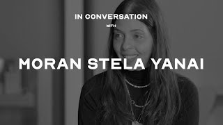 In Conversation with Moran Stela Yanai [upl. by Berni900]