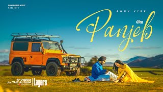 Panjeb Official Video  Layers  Ammy Virk  Tanu Grewal  Jaymeet  Rony  Gill  Punjabi Song [upl. by Llorre]