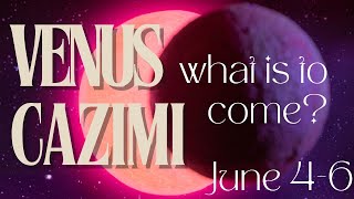 Venus Cazimi  What to look forward to  June 4th6th 2024 [upl. by Jaela315]