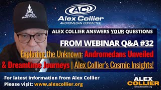 Exploring the Unknown Andromedans Unveiled amp Dreamtime Journeys  Alex Colliers Cosmic Insights [upl. by Nahgem]