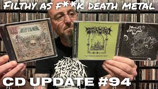 CD Update 94  ‘Gorging On Wet Anatomical Rot’  Filthy As Fk Death Metal [upl. by Aurore469]